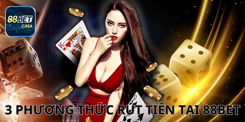 Hướng Dẫn Rút Tiền 88Bet Cho Người Mới An Toàn - XOVIN