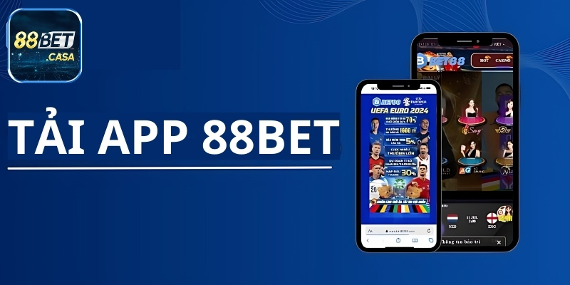 Hướng Dẫn Tải App 88Bet Về Thiết Bị, Đảm Bảo Thành Công - XOVIN