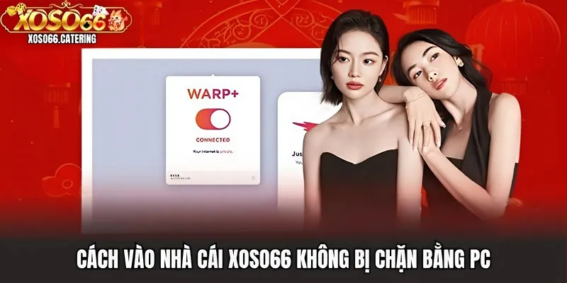 Cách Vào Nhà Cái XOSO66 Không Bị Chặn Mới Nhất Trong 2026 - XOVIN