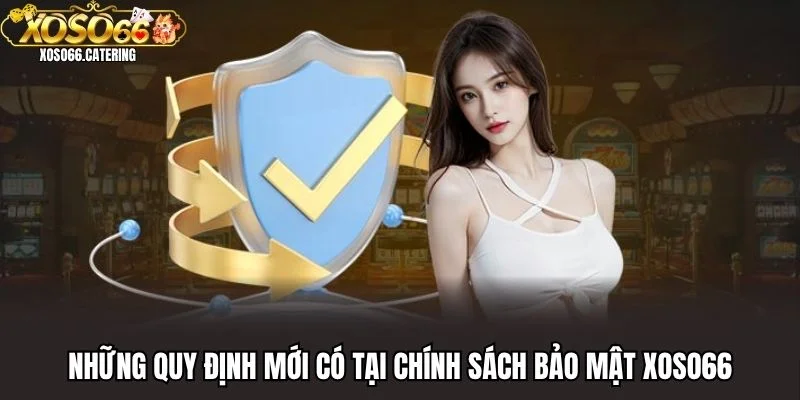 Chính Sách Bảo Mật XOSO66 - Tổng Hợp Quy Định Mới Nhất 2026 - XOVIN