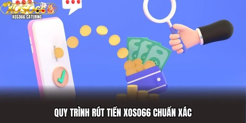 Quy Trình Rút Tiền XOSO66 Minh Bạch Thực Hiện Trong Vài Giây - XOVIN