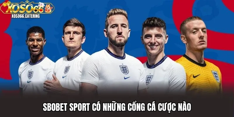 SBOBET Sport - Tham Gia Cược Hay Tại Sân Chơi Đẳng Cấp Xoso66 - XOVIN