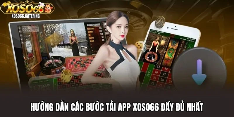 Tải App XOSO66 - Chỉ Dẫn Cài Đặt Ứng Dụng Nhanh Chóng - XOVIN