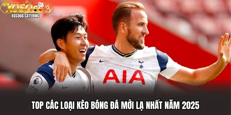 Các Loại Kèo Bóng Đá - Chinh Phục Những Kèo Cược Hấp Dẫn Nhất - XOVIN
