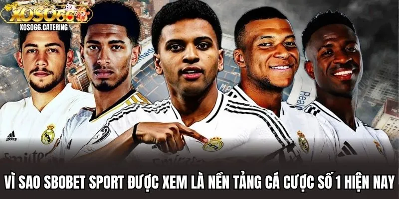SBOBET Sport - Tham Gia Cược Hay Tại Sân Chơi Đẳng Cấp Xoso66 - XOVIN