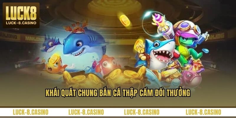 Bắn Cá Thập Cẩm Đổi Thưởng – Trò Chơi Săn Cá Hấp Dẫn Nhất - XOVIN