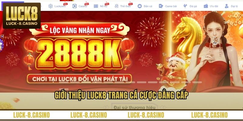 Giới Thiệu LUCK8 - Website Giải Trí Trực Tuyến Uy Tín - XOVIN Giới Thiệu LUCK8 - Website Giải Trí Trực Tuyến Uy Tín - XOVIN