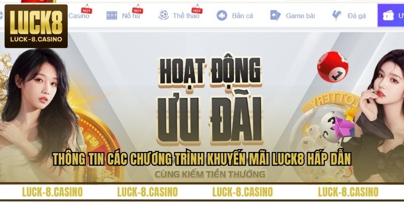 Khuyến Mãi LUCK8 - Tổng Hợp Chương Trình Đặc Sắc Nhất - XOVIN Khuyến Mãi LUCK8 - Tổng Hợp Chương Trình Đặc Sắc Nhất - XOVIN