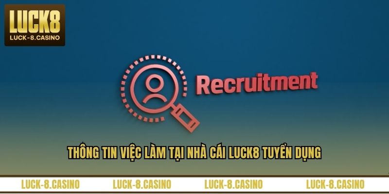 LUCK8 Tuyển Dụng - Những Vị Trí Việc Làm Hấp Dẫn Nhất - XOVIN LUCK8 Tuyển Dụng - Những Vị Trí Việc Làm Hấp Dẫn Nhất - XOVIN