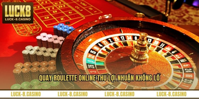 Quay Roulette Online Hấp Dẫn Nhận Thưởng Lớn Tại LUCK8 - XOVIN Quay Roulette Online Hấp Dẫn Nhận Thưởng Lớn Tại LUCK8 - XOVIN